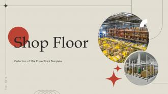 Shop Floor Powerpoint Ppt Template Bundles