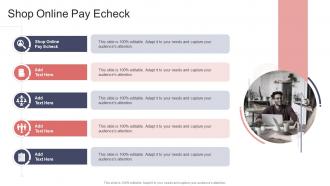Shop Online Pay Echeck In Powerpoint And Google Slides Cpb