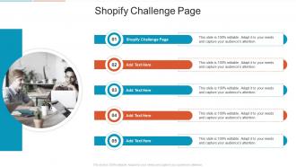 Shopify Challenge Page In Powerpoint And Google Slides Cpb