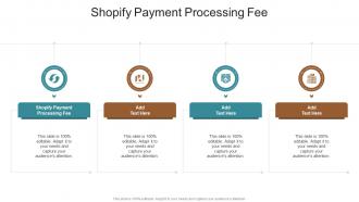 Shopify Payment Processing Fee In Powerpoint And Google Slides Cpb