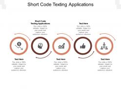 Short code texting applications ppt powerpoint presentation model designs download cpb