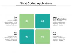 Short coding applications ppt powerpoint presentation styles shapes cpb