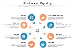 Short interest reporting ppt powerpoint presentation show visual aids cpb