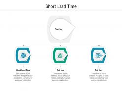 Short lead time ppt powerpoint presentation layouts show cpb
