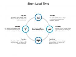 Short lead time ppt powerpoint presentation professional maker cpb
