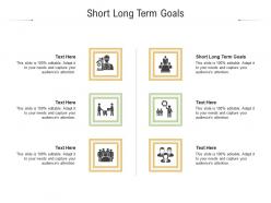 Short long term goals ppt powerpoint presentation ideas cpb
