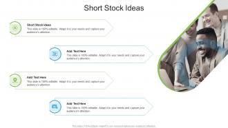 Short Stock Ideas In Powerpoint And Google Slides Cpb