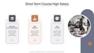 Short Term Course High Salary In Powerpoint And Google Slides Cpb