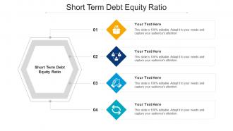 Short term debt equity ratio ppt powerpoint presentation professional cpb