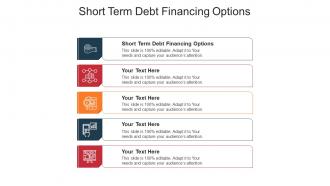 Short term debt financing options ppt powerpoint presentation visual aids ideas cpb
