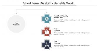 Short term disability benefits work ppt powerpoint presentation model professional cpb