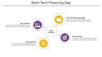 Short Term Financing Gap Ppt Powerpoint Presentation Professional Demonstration Cpb