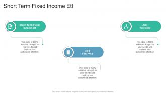 Short Term Fixed Income Etf In Powerpoint And Google Slides Cpb