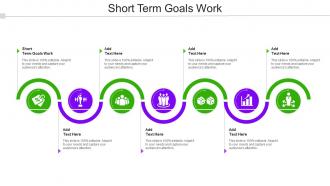 Short Term Goals Work In Powerpoint And Google Slides Cpb