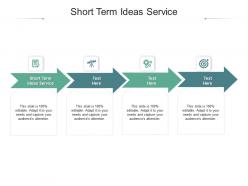Short term ideas service ppt powerpoint presentation pictures examples cpb