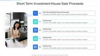 Short Term Investment House Sale Proceeds In Powerpoint And Google Slides Cpb