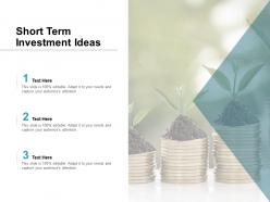 Short term investment ideas ppt powerpoint presentation infographics cpb