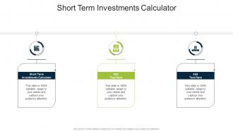 Short Term Investments CalculatorIn Powerpoint And Google Slides Cpb