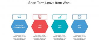 Short term leave from work ppt powerpoint presentation layouts shapes cpb
