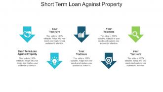 Short term loan against property ppt powerpoint presentation icon maker cpb