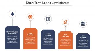 Short Term Loans Low Interest Ppt Powerpoint Presentation Portfolio Cpb