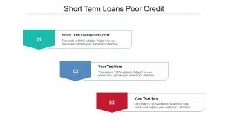 Short Term Loans Poor Credit Ppt Powerpoint Presentation Professional Aids Cpb