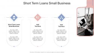 Short Term Loans Small Business In Powerpoint And Google Slides Cpb