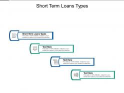 Short term loans types ppt powerpoint presentation summary backgrounds cpb