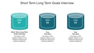 Short term long term goals interview ppt powerpoint presentation styles visuals cpb