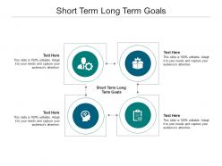Short term long term goals ppt powerpoint presentation example cpb