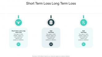 Short Term Loss Long Term Loss In Powerpoint And Google Slides Cpb