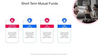 Short Term Mutual Funds In Powerpoint And Google Slides Cpb