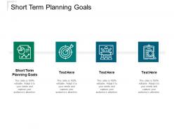 Short term planning goals ppt powerpoint presentation ideas design templates cpb