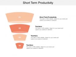 Short term productivity ppt powerpoint presentation ideas portfolio cpb
