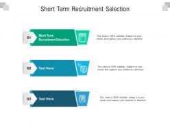 Short term recruitment selection ppt powerpoint presentation icon visual aids cpb