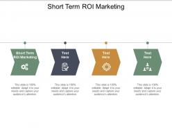 Short term roi marketing ppt powerpoint presentation professional ideas cpb