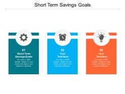 Short term savings goals ppt powerpoint presentation inspiration background cpb