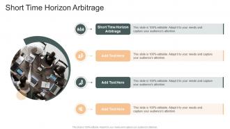 Short Time Horizon Arbitrage In Powerpoint And Google Slides Cpb