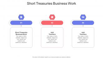 Short Treasuries Business Work In Powerpoint And Google Slides Cpb