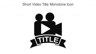 Short Video Title Monotone Icon In Powerpoint Pptx Png And Editable Eps Format