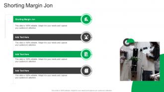 Shorting Margin Jon In Powerpoint And Google Slides Cpb