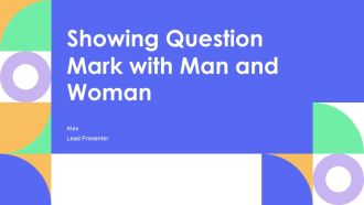Showing Question Mark With Man And Woman PPT Sample AT