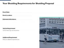 Shuttling proposal powerpoint presentation slides