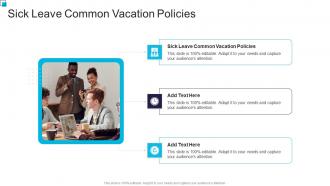 Sick Leave Common Vacation Policies In Powerpoint And Google Slides Cpb