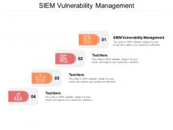 Siem vulnerability management ppt powerpoint presentation styles files cpb