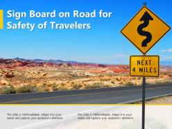 Sign board on road for safety of travelers
