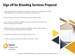 Sign off for branding services proposal ppt powerpoint presentation infographic