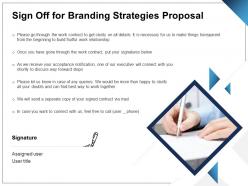 Sign off for branding strategies proposal ppt powerpoint presentation layouts summary