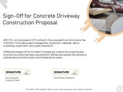 Sign off for concrete driveway construction proposal ppt powerpoint presentation styles icons