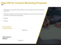 Sign off for content marketing proposal ppt powerpoint presentation outline